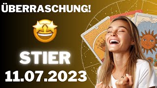 🤩 GROSSE ÜBERRASCHUNG 🎁 Stier  Horoskop  11Juli 2023 [upl. by Toffic]