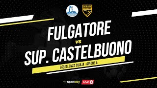 Fulgatore  Supergiovane Castelbuono LIVE  Eccellenza Sicilia  Diretta Calcio [upl. by Brenk]