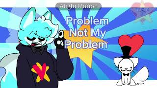 Not My Problem p short test animation [upl. by Olmstead]