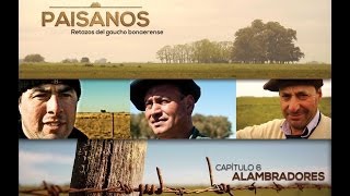 PAISANOS  Serie Documental Tda  Capítulo 6 ALAMBRADORES [upl. by Eiznyl]