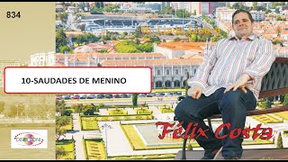 10 SAUDADES DE MENINO Felix Costa [upl. by Notsej131]