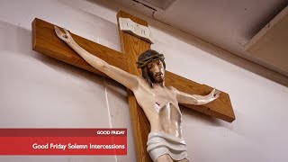 Good Friday Solemn Intercessions [upl. by Seldon]