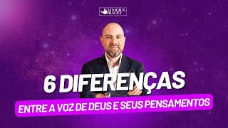 6 diferenças entre a voz de Deus e os seus pensamentos ViniciusIracet [upl. by Balmuth]