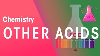 Other Acids  Acids Bases amp Alkalis  Chemistry  FuseSchool [upl. by Aholla990]