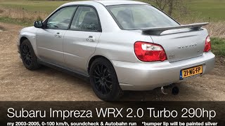 Subaru Impreza WRX 20 Turbo 290hp exhaust 0100 kmh amp Autobahn run [upl. by Lanette185]