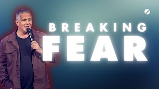 Breaking Fear [upl. by Ennaerb]