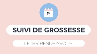 SUIVI DE GROSSESSE  Le premier rendez vous [upl. by Haskins]