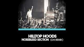 Hilltop Hoods  Nosebleed Section CHK Remix [upl. by Nnylyma864]