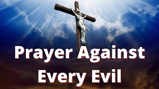 Prayer Against Every Evil  Very Powerful [upl. by Harat]