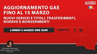 Aggiornamento Gae fino al 15 marzo nuovi servizi e titoli trasferimenti riserve e reinserimenti [upl. by Chemar755]