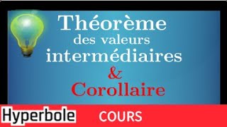 Théorème des valeurs intermédiaires et son corollaire •TVI • Terminale Spécialité Mathématiques [upl. by Ostler]