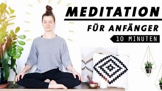 Geführte Anfänger Meditation  10 Minuten für jeden Tag [upl. by Weir]