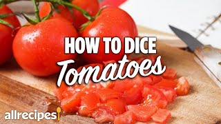 The Best Way to Dice Tomatoes  Allrecipes [upl. by Belita687]