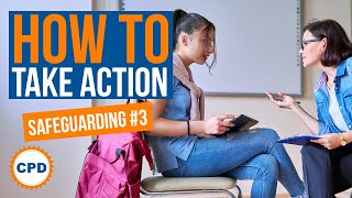 How to Take Action  Safeguarding in Schools 3 [upl. by Nigrom269]