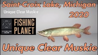 Fishing Planet Unique Clear Muskie Guide 2020  SaintCroix Lake Michigan [upl. by Huff]