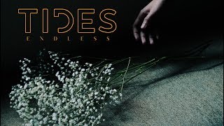 Tides  Endless OFFICIAL MUSIC VIDEO [upl. by Zealand19]