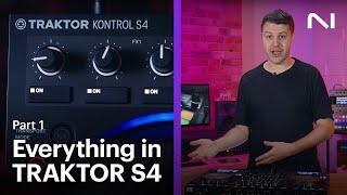 How to use everything in TRAKTOR KONTROL S4 Part 1 Beginner  Native Instruments [upl. by Anirdnaxela]