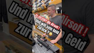 Kunde zerstört Airsoft und will sein Geld zurück  😳airsoftshorts airsoft airsoftvideo [upl. by Lesiram]