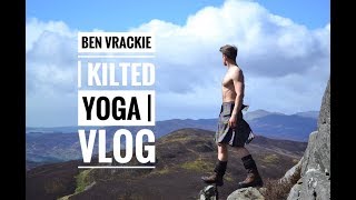 BEN VRACKIE  KILTED YOGA  VLOG [upl. by Wong819]