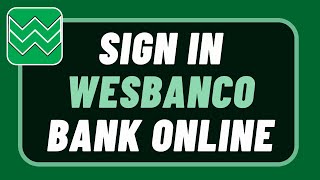 WesBanco Online amp Mobile Banking Login  WesBanco Bank Online Sign In wwwwesbancocom [upl. by Alabaster155]