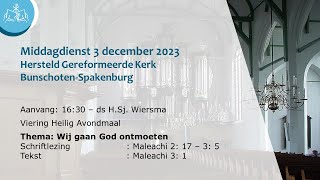 Middagdienst 3 december 2023 1630  Hersteld Ger Kerk BunschotenSpakenburg HGK [upl. by Juta]