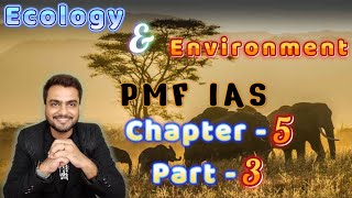 PMF IAS  Ecology and Environment  Chapter  5  Part  3   True IAS amp PCS [upl. by Thetos770]