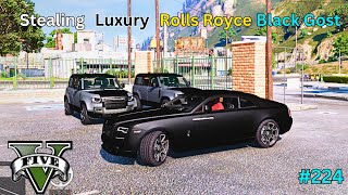 GTA 5  Stealing Luxury  rolls Royce black Gost  Youtubers Cars withFranklin Real Life Cars224 [upl. by Seroled]