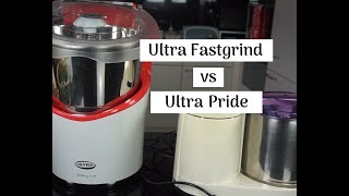 Ultra Fastgrind wet grinder vs Ultra Pride grinder review [upl. by Ahsinra]