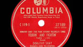 1947 HITS ARCHIVE Feudin’ And Fightin’  Dorothy Shay [upl. by Dani]