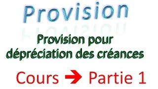 Provision 3 Provision pour dépréciation des créances partie 1  comptabilité générale [upl. by Hagood]