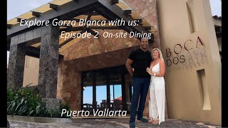 Garza Blanca Puerto Vallarta Dining watch before you go [upl. by Daron180]