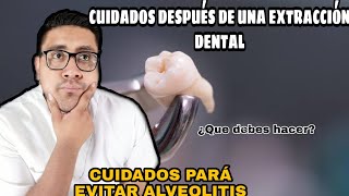 ¿QUE CUIDADOS DEBO TENER DESPUES DE UNA EXTRACION DENTALDEBES VER ESTE VIDEO😱 [upl. by Hartzke]