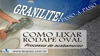 Granilite Como lixar o rodapé Oval [upl. by Iseabal]