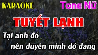 Tuyết Lạnh Karaoke Tone Nữ Karaoke Dễ Hát  Beat Mới [upl. by Einalem222]