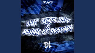 Beat Campo Belo X Menina Se Prepara [upl. by Bryon]