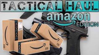 TACTICAL HAUL Amazon Edition [upl. by Koppel]