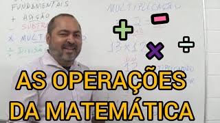 AULA AS QUATRO OPERAÇÕES FUNDAMENTAIS DA MATEMÁTICA [upl. by Pytlik403]