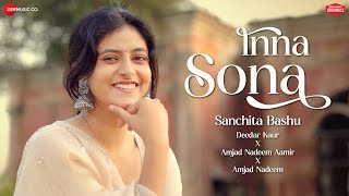 Inna Sona  Sanchita Bashu  Amjad Nadeem Aamir  Deedar Kaur  Zee Music Originals  Love Song [upl. by Sterling]