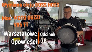 Warsztatowe Opowieści odc 76 Sprawdzamy moc Moto Guzzi V85 TT MY 2024 Zmiana oleju w Boss Hoss [upl. by Hilaire109]