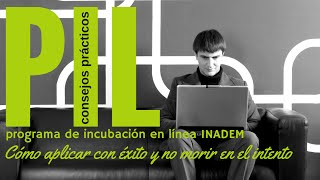 Consejos Prácticos  Programa de Incubación en Línea INADEM PIL [upl. by Leveroni40]