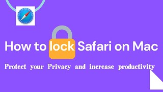 How to Lock Safari on Mac in 2 Easy StepsProtect your Privacy [upl. by Perice289]