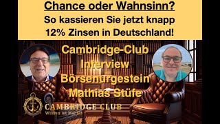 Chance oder Wahnsinn So kassieren Sie jetzt knapp 12 Zinsen in Deutschland wwwcambridgeclubcom [upl. by Durwyn435]