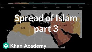 Spread of Islam part 3  World History  Khan Academy [upl. by Anirehc]