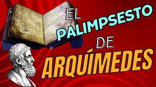 El Palimpsesto de Arquímedes [upl. by Essilem49]