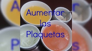 Receta Para Aumentar Las Plaquetas [upl. by Connie]