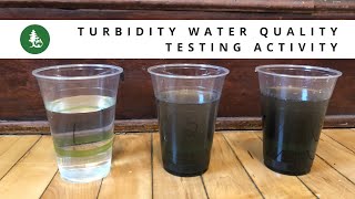 Turbidity Water Quality Testing Activity [upl. by Leighland]