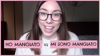 HO MANGIATO vs MI SONO MANGIATOA [upl. by Krista440]