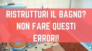 Ristrutturazione bagno 12 Errori che NON devi fare 😱 [upl. by Nieberg]