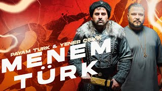 Payam Turk amp Yener Çevik  Menem Türk [upl. by Aylward]