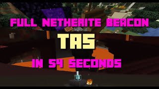 Full Netherite Beacon Under 1 Minute  5490  TAS  SS [upl. by Rovaert]